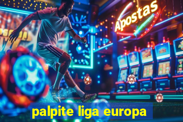 palpite liga europa